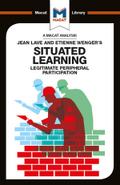 An Analysis of Jean Lave and Etienne Wenger’s Situated Learning