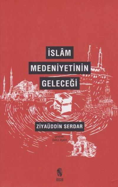 Islam Medeniyetinin Gelecegi