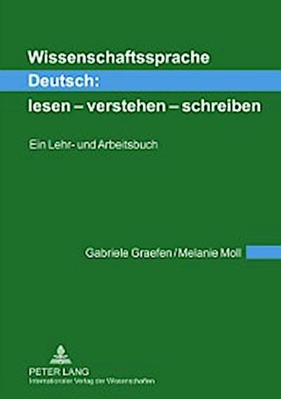 Wissenschaftssprache Deutsch: lesen – verstehen – schreiben