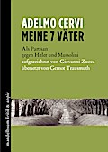 Meine 7 Väter: Als Partisan gegen Hitler und Mussolini