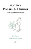 Poesie & Humor aus der Zahnpastatube
