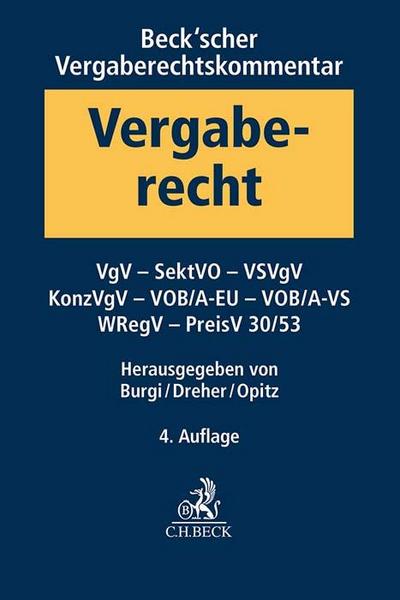 Beck’scher Vergaberechtskommentar  Band 2: VgV, SektVO, KonzVgV, VOB/A-EU, VSVgV, VOB/A-VS, SaubFahrzeugBeschG, WRegV, VergStatVO, PreisV