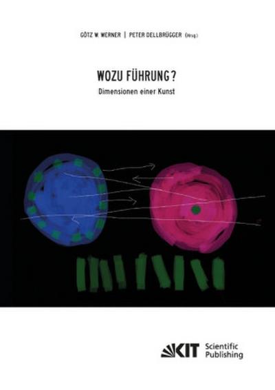 Wozu Führung - Dimensionen einer Kunst