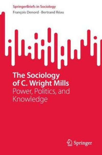 The Sociology of C. Wright Mills