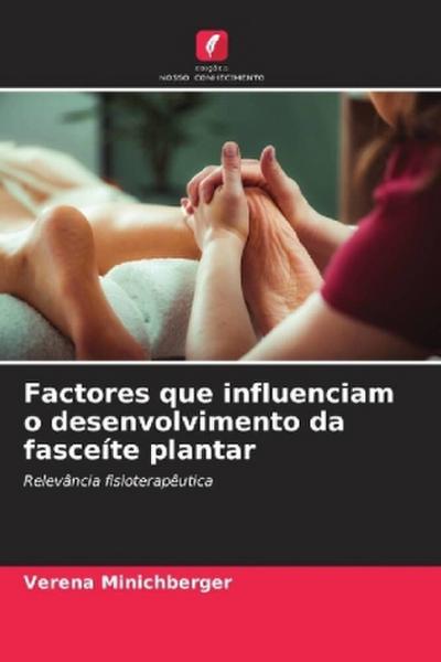 Factores que influenciam o desenvolvimento da fasceíte plantar