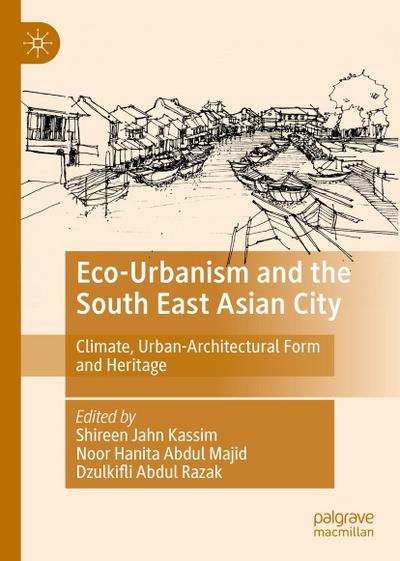 Eco-Urbanism and the South East Asian City