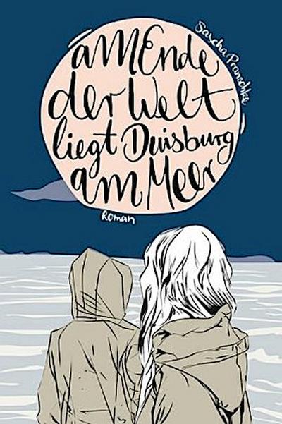 Am Ende der Welt liegt Duisburg am Meer