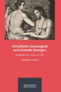 ’Ernsthafte Genauigkeit und ehrende Strenge&