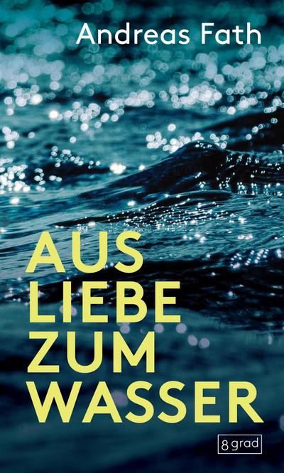 Aus Liebe zum Wasser