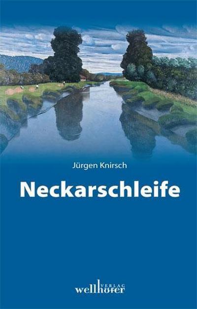 Knirsch, J: Neckarschleife