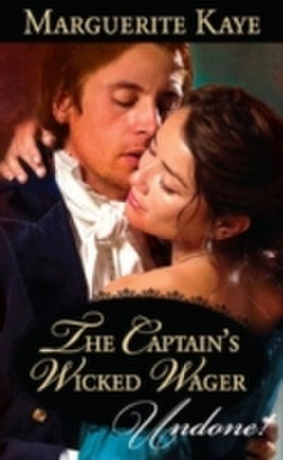 Captain’s Wicked Wager (Mills & Boon Historical Undone)