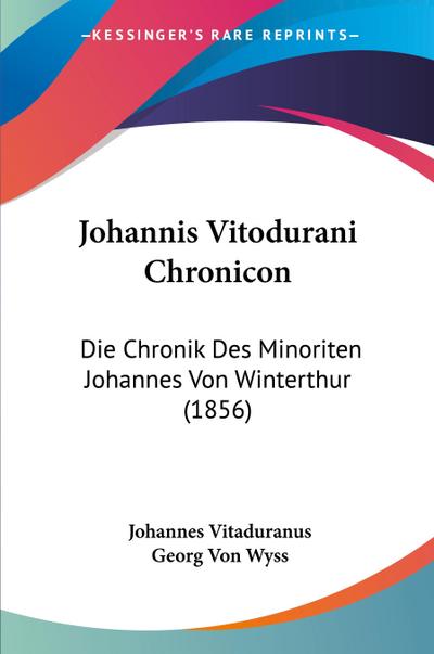 Johannis Vitodurani Chronicon