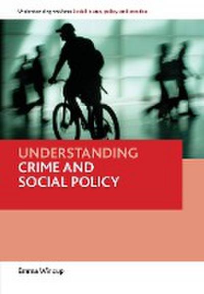 Understanding crime and social policy