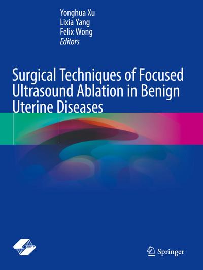Surgical Techniques of Focused Ultrasound Ablation in Benign Uterine Diseases
