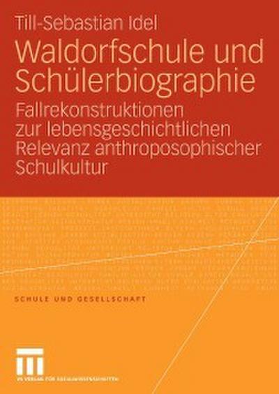 Waldorfschule und Schülerbiographie