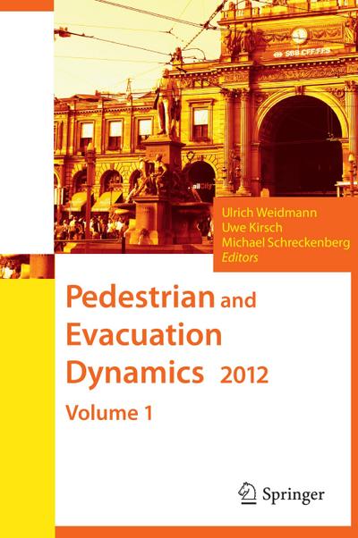 Pedestrian and Evacuation Dynamics 2012, 2 Vols.