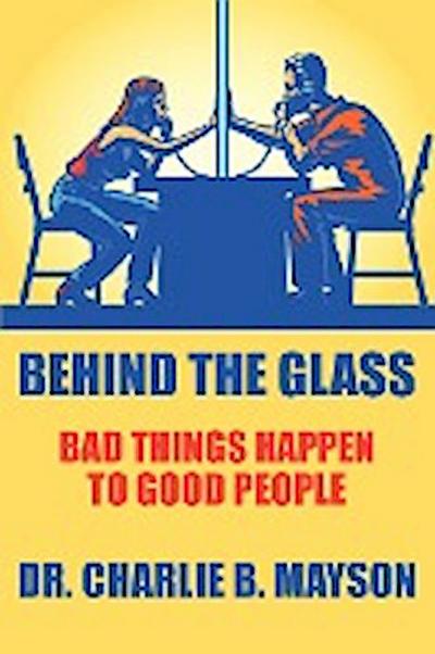Behind the Glass - Charlie B. Mayson