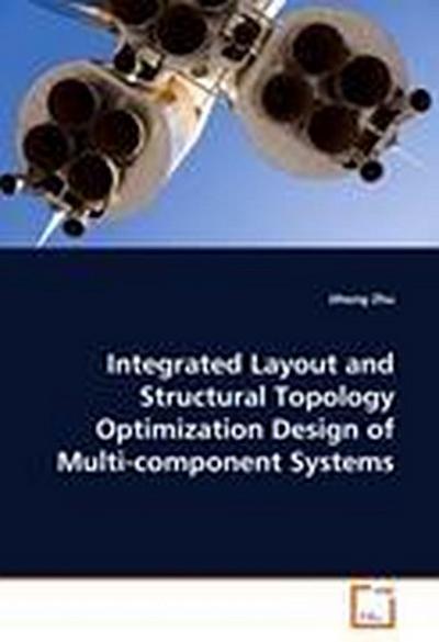 Integrated Layout and Structural Topology Optimization Design of Multi-component Systems