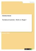 Technical Analysis - Myth or Magic?