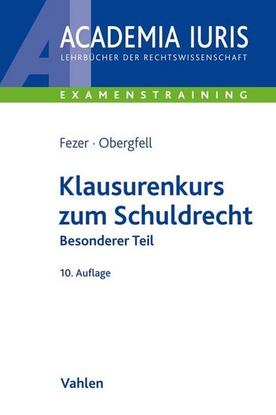 Klausurenkurs zum Schuldrecht Besonderer Teil (Academia Iuris - Examenstraining)