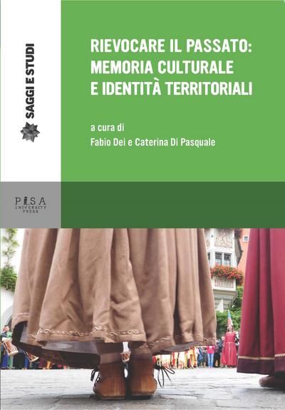 Rievocare il passato: memoria culturale e identità territoriali