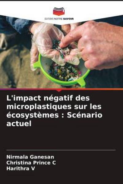 L’impact négatif des microplastiques sur les écosystèmes : Scénario actuel