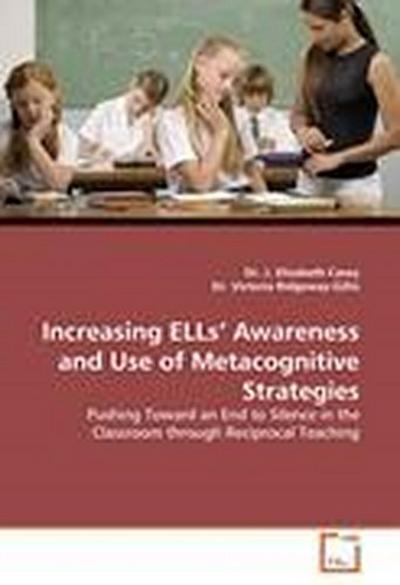 Increasing ELLs’ Awareness and Use of Metacognitive Strategies