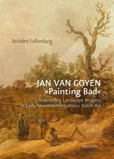 Jan van Goyen ’Painting Bad’