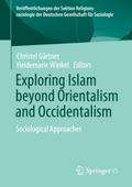 Exploring Islam beyond Orientalism and Occidentalism