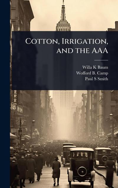 Cotton, Irrigation, and the AAA