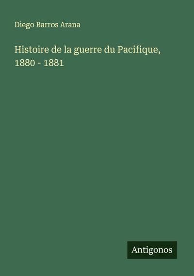 Histoire de la guerre du Pacifique, 1880 - 1881