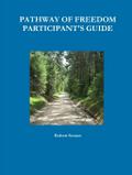 PATHWAY OF FREEDOM PARTICIPANT’S GUIDE