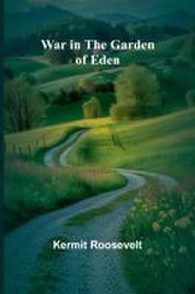 War in the Garden of Eden