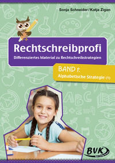 Rechtschreibprofi: Differenziertes Material zu Rechtschreibstrategien 1