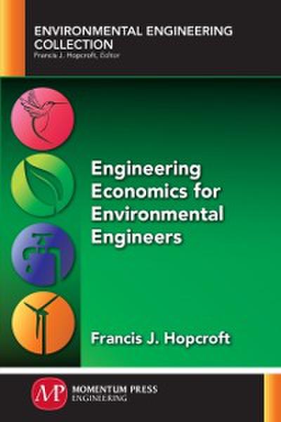 Engineering Economics for Environmental Engineers
