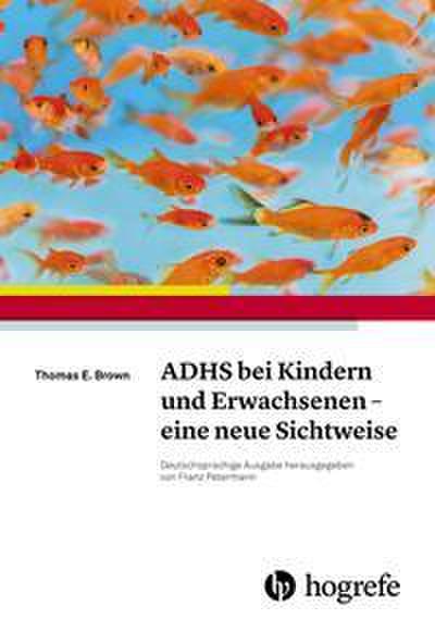 ADHS bei Kindern und Erwachsenen - eine neue Sichtweise