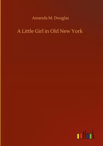 A Little Girl in Old New York