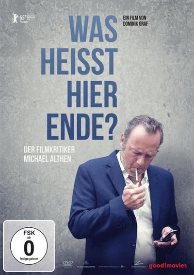 Was heisst hier Ende? - Der Filmkritiker Michael Althen