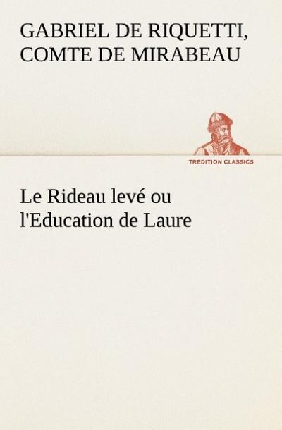 Le Rideau levé ou l’Education de Laure