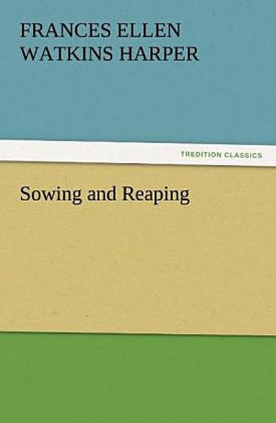 Sowing and Reaping