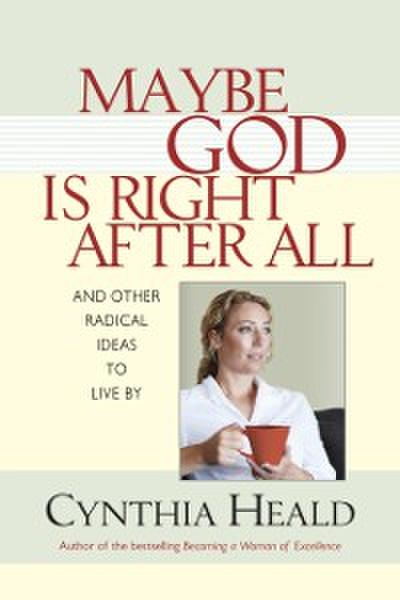 Maybe God Is Right After All