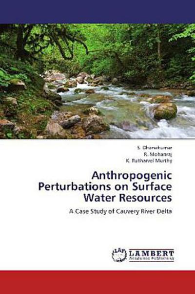 Anthropogenic Perturbations on Surface Water Resources
