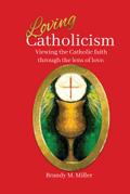 Loving Catholicism