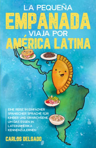 La pequeña empanada viaja por América Latina