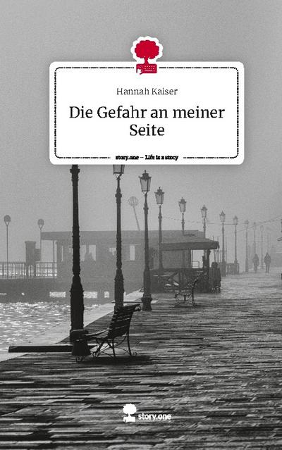 Die Gefahr an meiner Seite. Life is a Story - story.one