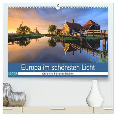 Europa im schönsten Licht (hochwertiger Premium Wandkalender 2026 DIN A2 quer), Kunstdruck in Hochglanz