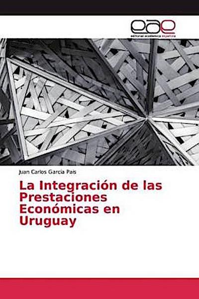 La Integración de las Prestaciones Económicas en Uruguay