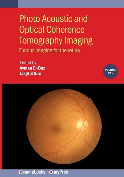 Photo Acoustic and Optical Coherence Tomography Imaging, Volume 2
