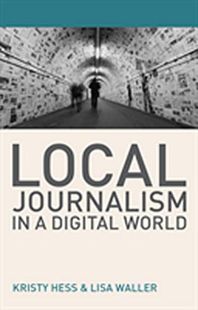 Local Journalism in a Digital World