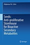 Seeds: Anti-proliferative Storehouse for Bioactive